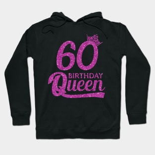 60 Birthday Queen - 60th Birthday Gift Ideas - 60 Years Old Birthday Hoodie